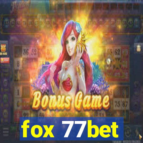 fox 77bet